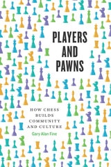 cover of Players and Pawns: How Chess Builds Community and Culture