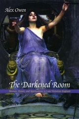 cover of The Darkened Room: Women, Power, and Spiritualism in Late Victorian England