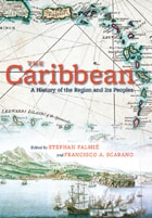 cover of The Caribbean: A History of the Region and Its Peoples