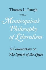 cover of Montesquieu's Philosophy of Liberalism: A Commentary on The Spirit of the Laws