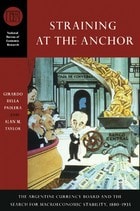cover of Straining at the Anchor: The Argentine Currency Board and the Search for Macroeconomic Stability, 1880-1935