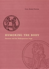cover of Humoring the Body: Emotions and the Shakespearean Stage