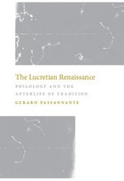 cover of The Lucretian Renaissance: Philology and the Afterlife of Tradition