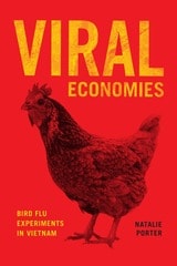 cover of Viral Economies: Bird Flu Experiments in Vietnam