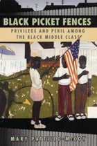 cover of Black Picket Fences: Privilege and Peril among the Black Middle Class