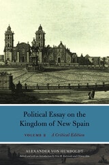 cover of Political Essay on the Kingdom of New Spain, Volume 2: A Critical Edition