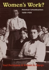 cover of Women's Work?: American Schoolteachers, 1650-1920