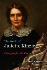 cover of The World of Juliette Kinzie: Chicago before the Fire