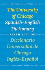 cover of The University of Chicago Spanish-English Dictionary, Sixth Edition: Diccionario Universidad de Chicago Inglés-Español, Sexta Edición