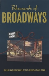 cover of Thousands of Broadways: Dreams and Nightmares of the American Small Town