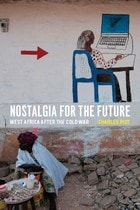 cover of Nostalgia for the Future: West Africa after the Cold War
