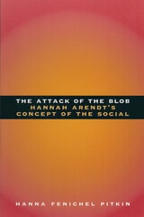 cover of The Attack of the Blob: Hannah Arendt's Concept of the Social