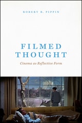 cover of Filmed Thought: Cinema as Reflective Form