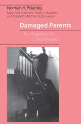 cover of Damaged Parents: An Anatomy of Child Neglect