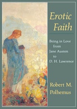 cover of Erotic Faith: Being in Love from Jane Austen to D. H. Lawrence