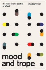 cover of Mood and Trope: The Rhetoric and Poetics of Affect