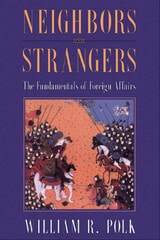 cover of Neighbors and Strangers: The Fundamentals of Foreign Affairs