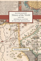 cover of Walter Ralegh's "History of the World" and the Historical Culture of the Late Renaissance