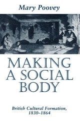 cover of Making a Social Body: British Cultural Formation, 1830-1864