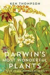cover of Darwin's Most Wonderful Plants: A Tour of His Botanical Legacy