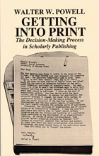 cover of Getting into Print: The Decision-Making Process in Scholarly Publishing