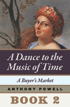 cover of A Buyer's Market: Book 2 of A Dance to the Music of Time