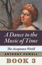 cover of The Acceptance World: Book 3 of A Dance to the Music of Time