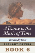 cover of The Kindly Ones: Book 6 of A Dance to the Music of Time