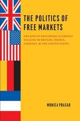 cover of The Politics of Free Markets: The Rise of Neoliberal Economic Policies in Britain, France, Germany, and the United States
