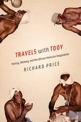 cover of Travels with Tooy: History, Memory, and the African American Imagination