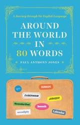 cover of Around the World in 80 Words: A Journey through the English Language