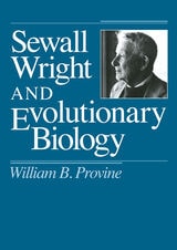 cover of Sewall Wright and Evolutionary Biology