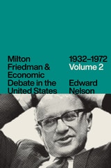 cover of Milton Friedman and Economic Debate in the United States, 1932–1972, Volume 2