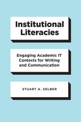 cover of Institutional Literacies: Engaging Academic IT Contexts for Writing and Communication