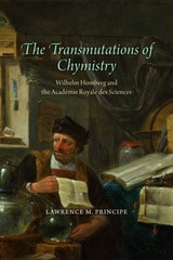cover of The Transmutations of Chymistry: Wilhelm Homberg and the Académie Royale des Sciences