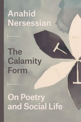 cover of The Calamity Form: On Poetry and Social Life