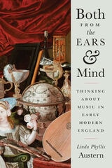 cover of Both from the Ears and Mind: Thinking about Music in Early Modern England