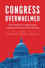 cover of Congress Overwhelmed: The Decline in Congressional Capacity and Prospects for Reform