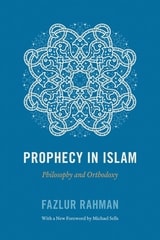 cover of Prophecy in Islam: Philosophy and Orthodoxy
