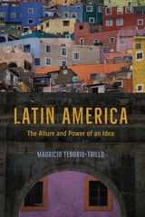 cover of Latin America: The Allure and Power of an Idea