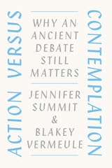 cover of Action versus Contemplation: Why an Ancient Debate Still Matters