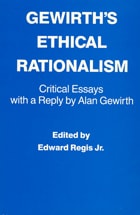 cover of Gewirth's Ethical Rationalism: Critical Essays with a Reply by Alan Gewirth
