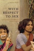 cover of With Respect to Sex: Negotiating Hijra Identity in South India