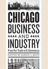 cover of Chicago Business and Industry: From Fur Trade to E-Commerce