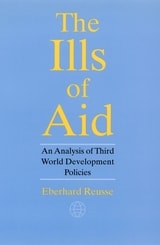 cover of The Ills of Aid: An Analysis of Third World Development Policies