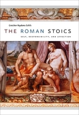 cover of The Roman Stoics: Self, Responsibility, and Affection