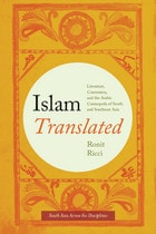 cover of Islam Translated: Literature, Conversion, and the Arabic Cosmopolis of South and Southeast Asia