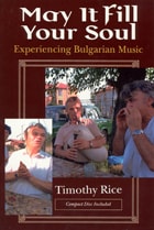 cover of May It Fill Your Soul: Experiencing Bulgarian Music