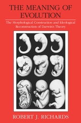 cover of The Meaning of Evolution: The Morphological Construction and Ideological Reconstruction of Darwin's Theory