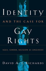cover of Identity and the Case for Gay Rights: Race, Gender, Religion as Analogies